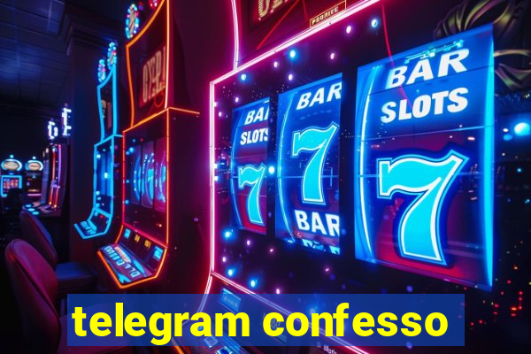 telegram confesso